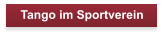 Tango im Sportverein