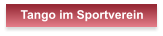 Tango im Sportverein