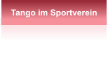 Tango im Sportverein